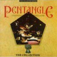 Pentangle : The Collection